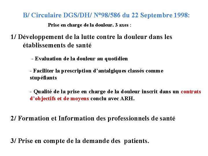 B/ Circulaire DGS/DH/ N° 98/586 du 22 Septembre 1998: Prise en charge de la