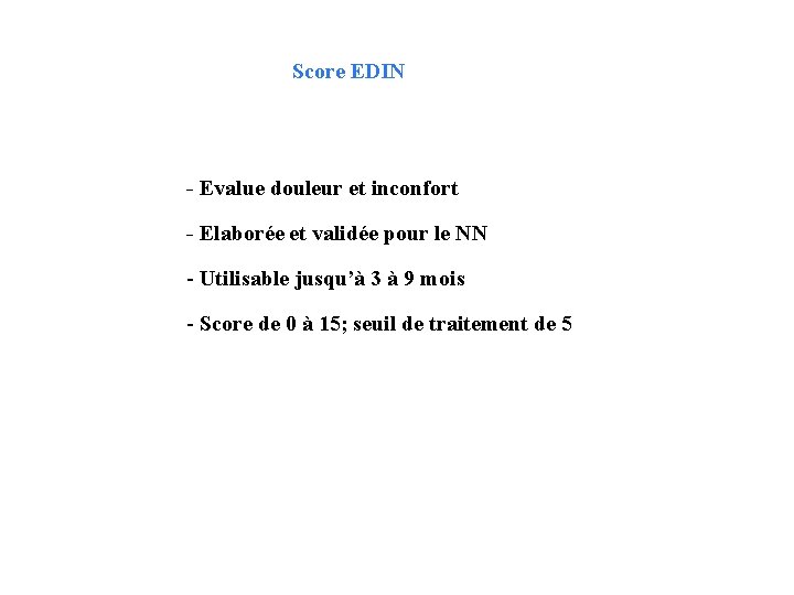 Score EDIN - Evalue douleur et inconfort - Elaborée et validée pour le NN