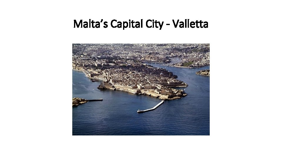 Malta’s Capital City - Valletta 