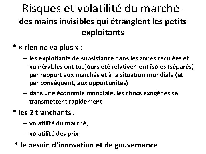 Risques et volatilité du marché - des mains invisibles qui étranglent les petits exploitants