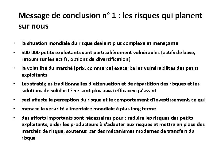 Message de conclusion n° 1 : les risques qui planent sur nous • la