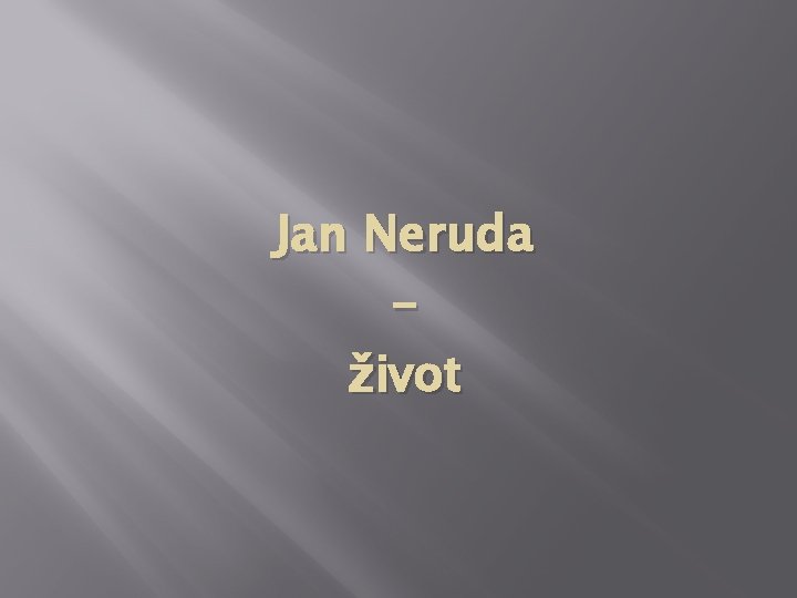 Jan Neruda život 