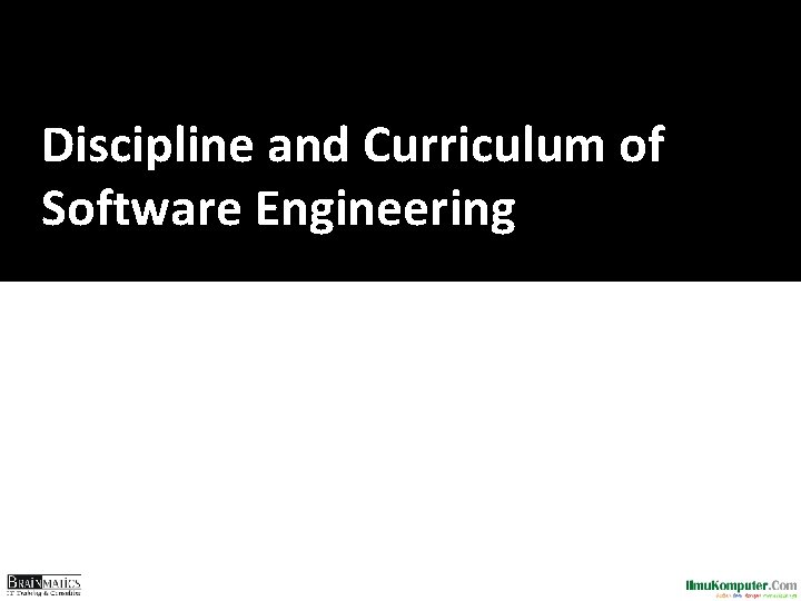 Discipline and Curriculum of Software Engineering 