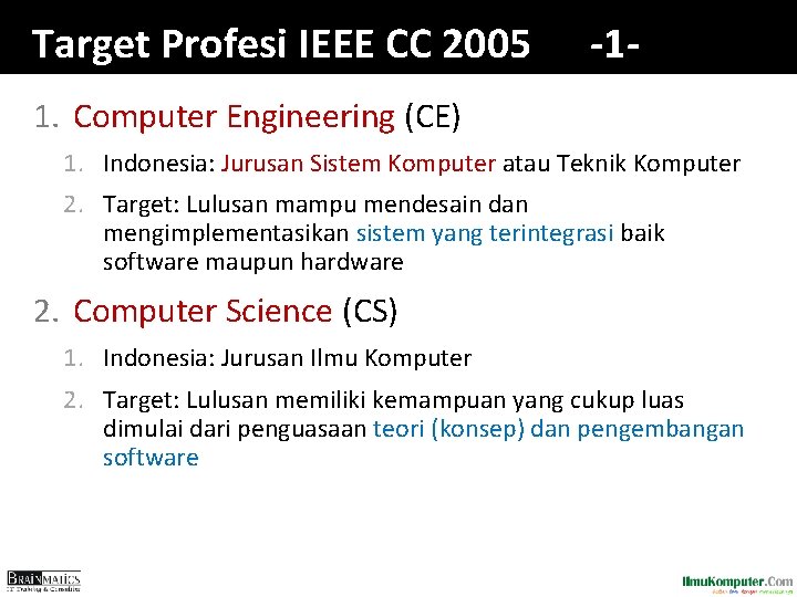 Target Profesi IEEE CC 2005 -1 - 1. Computer Engineering (CE) 1. Indonesia: Jurusan
