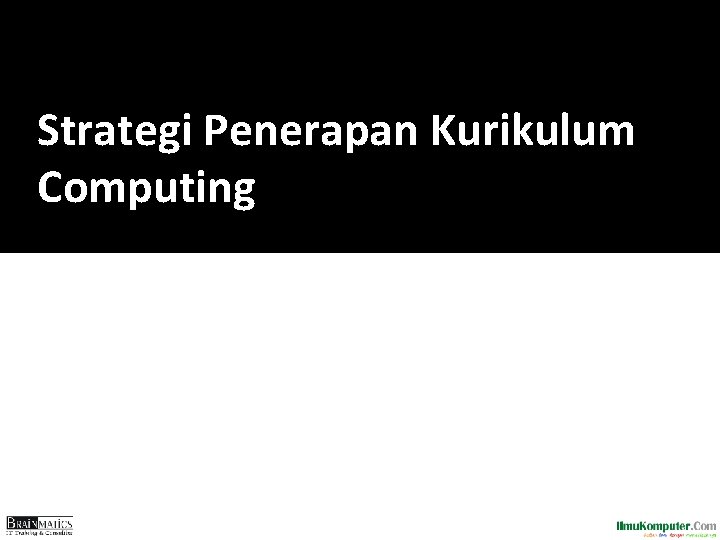 Strategi Penerapan Kurikulum Computing 