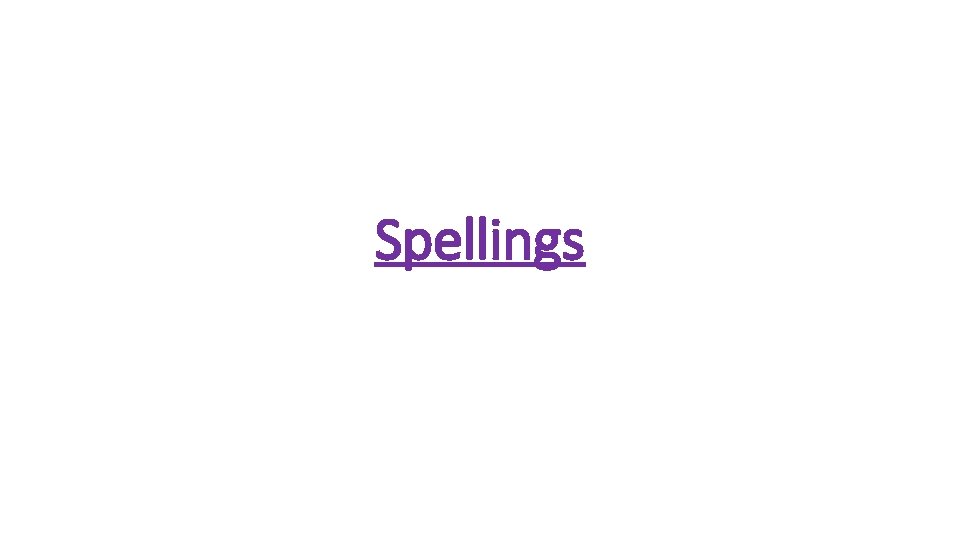 Spellings 