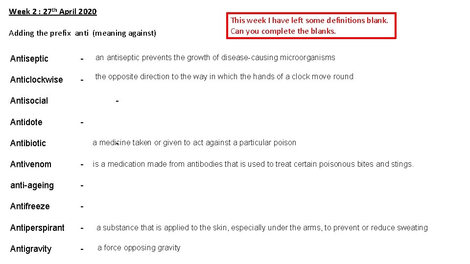 Week 2 : 27 th April 2020 Adding the prefix anti (meaning against) This