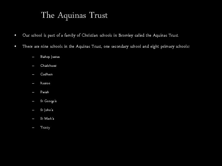 The Aquinas Trust • Our school is part of a family of Christian schools