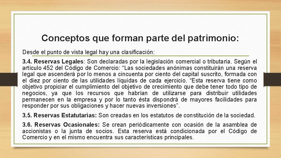 Conceptos que forman parte del patrimonio: Desde el punto de vista legal hay una