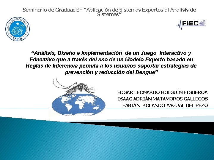 Seminario de Graduación “Aplicación de Sistemas Expertos al Análisis de Sistemas” “Análisis, Diseño e