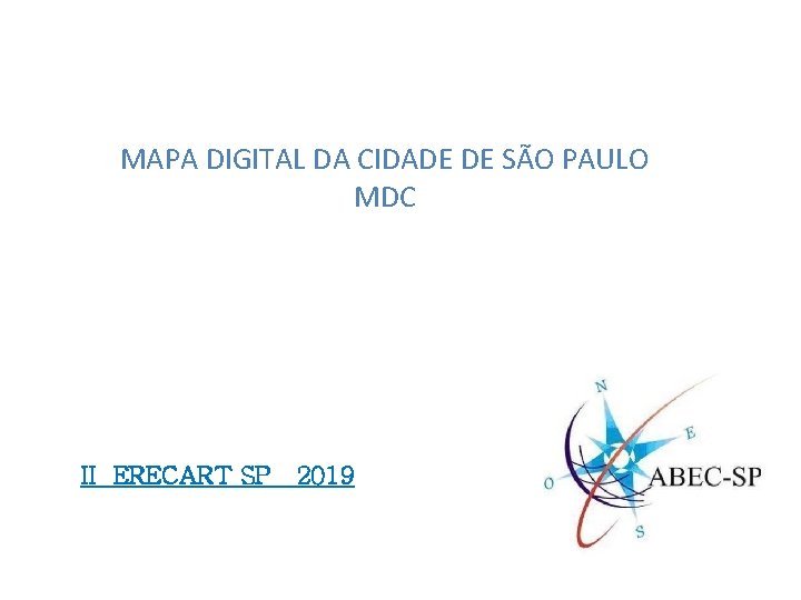 MAPA DIGITAL DA CIDADE DE SÃO PAULO MDC II ERECART SP 2019 