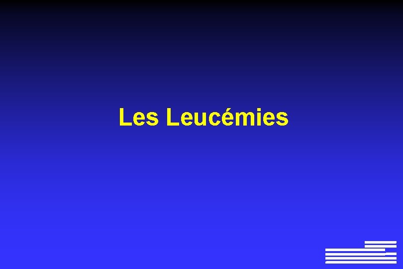 Les Leucémies 