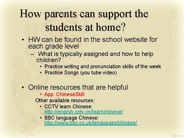 How parents can support the students at home? • HW can be found in