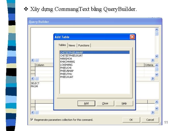 v Xây dựng Commang. Text bằng Query. Builder. 11 