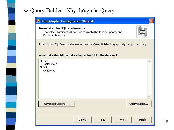 v Query Bulder : Xây dựng câu Query. 19 