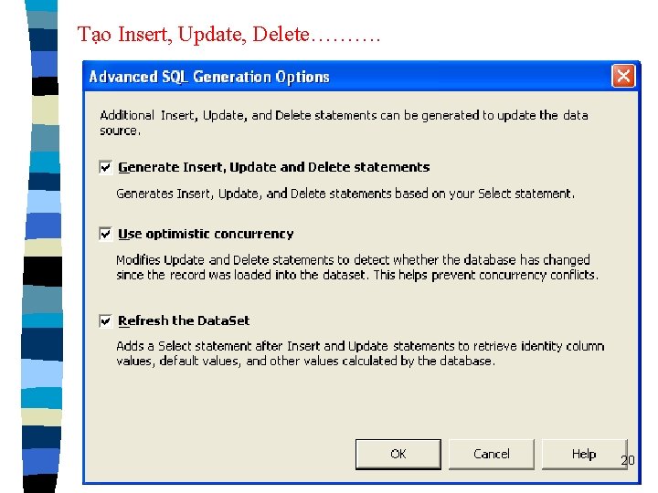 Tạo Insert, Update, Delete………. 20 