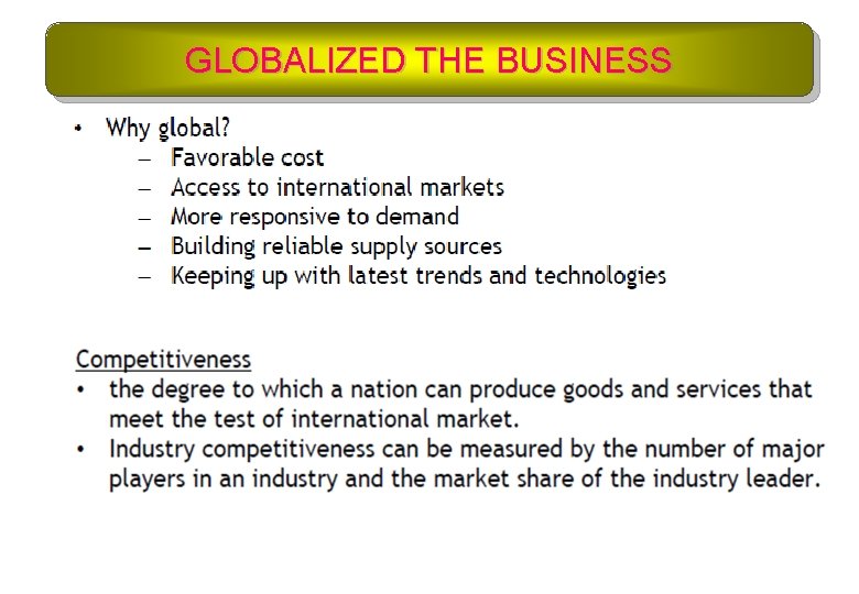 GLOBALIZED THE BUSINESS 