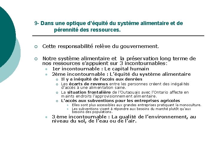 9 - Dans une optique d’équité du système alimentaire et de pérennité des ressources.