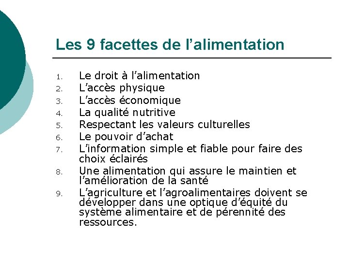 Les 9 facettes de l’alimentation 1. 2. 3. 4. 5. 6. 7. 8. 9.