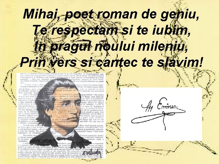 Mihai, poet roman de geniu, Te respectam si te iubim, In pragul noului mileniu,