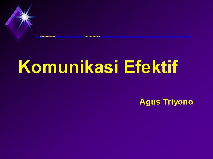 Komunikasi Efektif Agus Triyono 