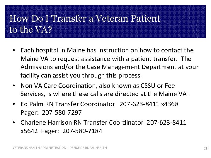 How Do I Transfer a Veteran Patient to the VA? • Each hospital in