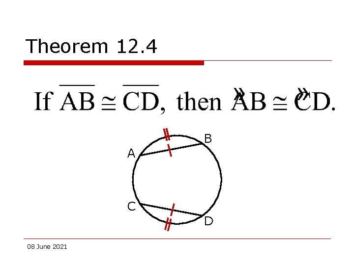 Theorem 12. 4 B A C D 08 June 2021 