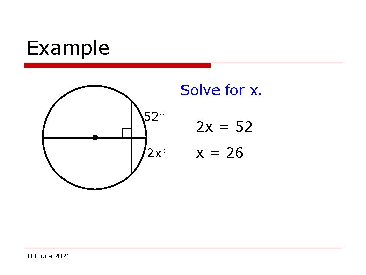 Example Solve for x. 52 2 x 08 June 2021 2 x = 52
