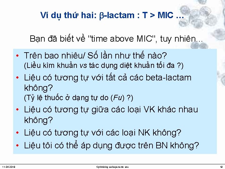 Ví dụ thứ hai: -lactam : T > MIC … Bạn đã biết về