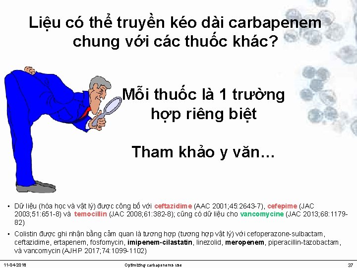 Liệu có thể truyền kéo dài carbapenem chung với các thuốc khác? Mỗi thuốc