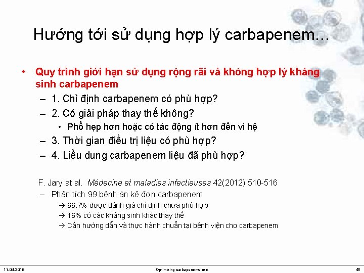 Hướng tới sử dụng hợp lý carbapenem… • Quy trình giới hạn sử dụng