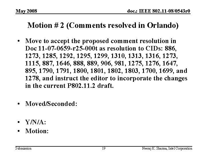 May 2008 doc. : IEEE 802. 11 -08/0543 r 0 Motion # 2 (Comments