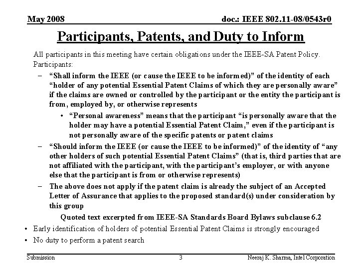May 2008 doc. : IEEE 802. 11 -08/0543 r 0 Participants, Patents, and Duty