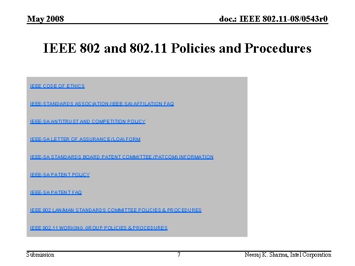May 2008 doc. : IEEE 802. 11 -08/0543 r 0 IEEE 802 and 802.