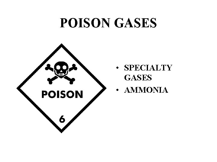 POISON GASES • SPECIALTY GASES • AMMONIA 