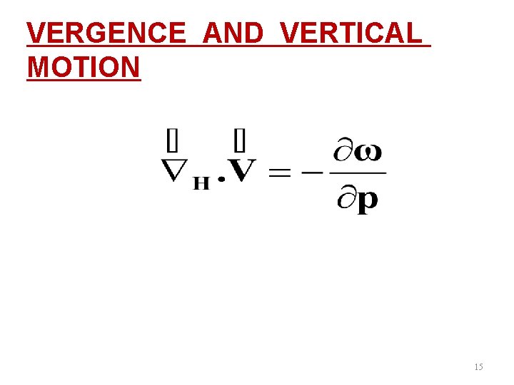 VERGENCE AND VERTICAL MOTION 15 
