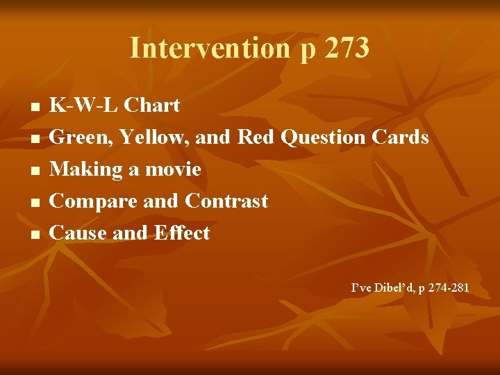 Intervention p 273 n n n K-W-L Chart Green, Yellow, and Red Question Cards
