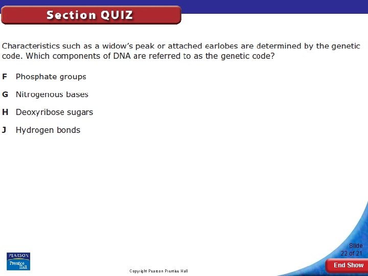 Slide 22 of 21 End Show Copyright Pearson Prentice Hall 
