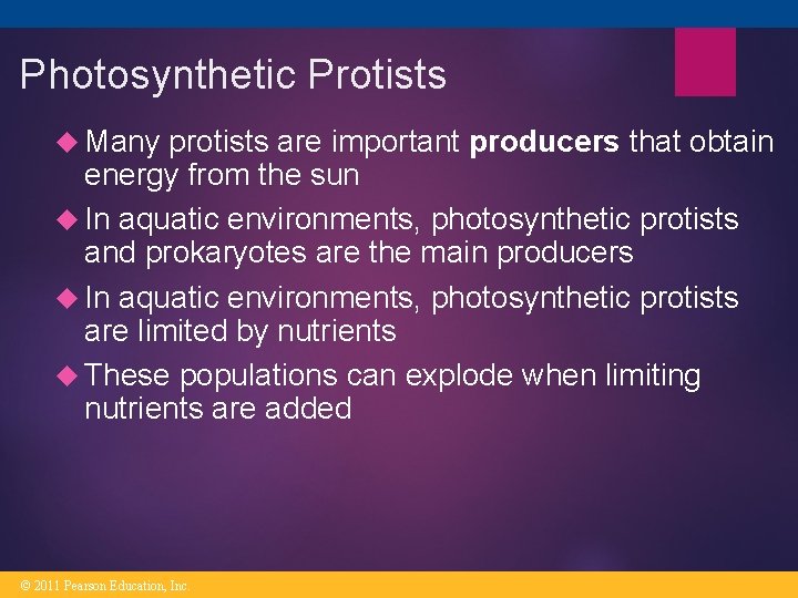Photosynthetic Protists Many protists are important producers that obtain energy from the sun In Photosynthetic Protists Many protists are important producers that obtain energy from the sun In
