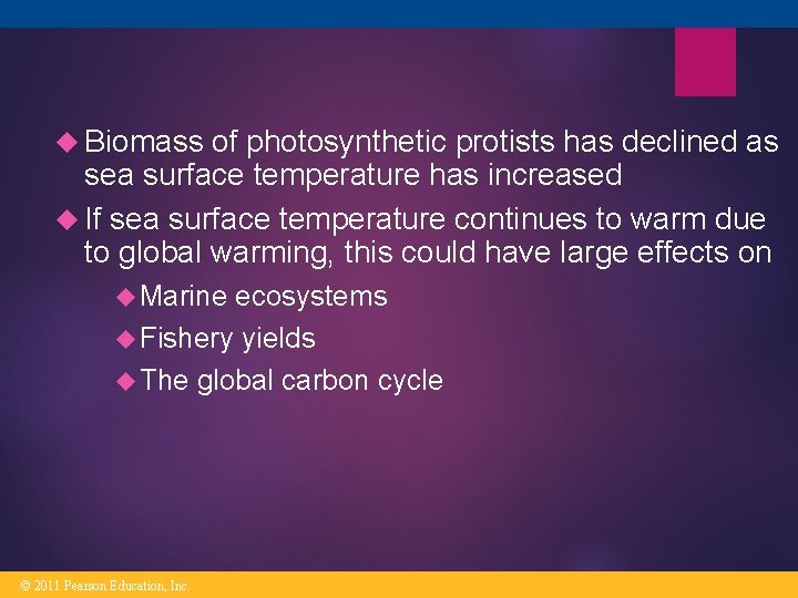 Biomass of photosynthetic protists has declined as sea surface temperature has increased If Biomass of photosynthetic protists has declined as sea surface temperature has increased If