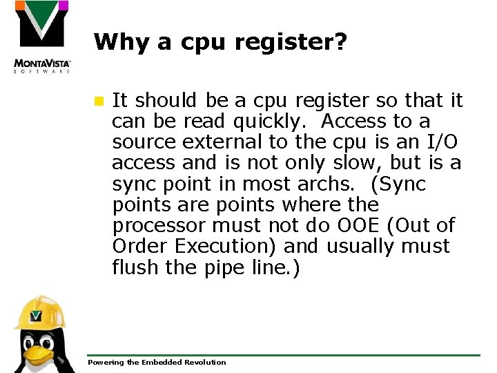 Why a cpu register? n It should be a cpu register so that it
