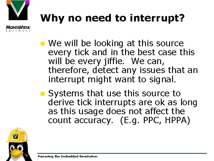 Why no need to interrupt? n We will be looking at this source every