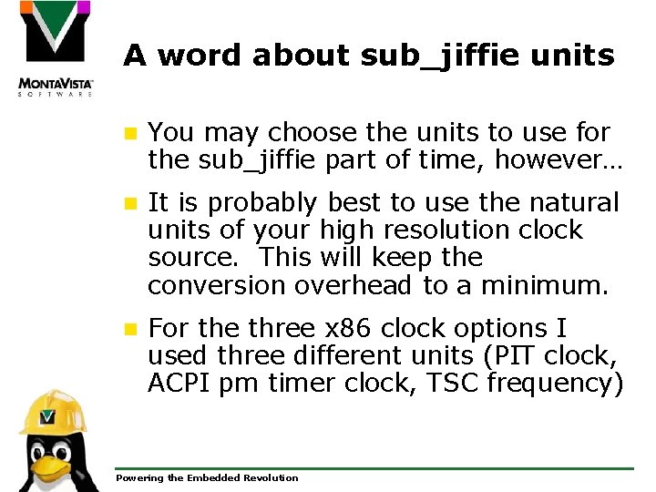 A word about sub_jiffie units n You may choose the units to use for
