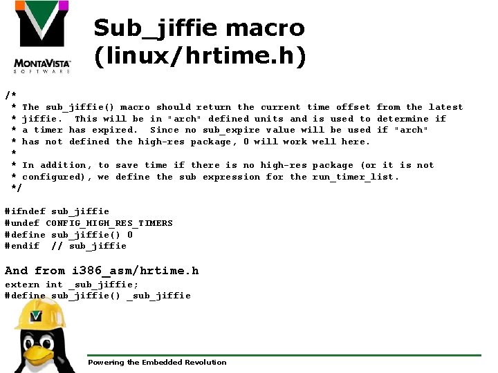 Sub_jiffie macro (linux/hrtime. h) /* * The sub_jiffie() macro should return the current time