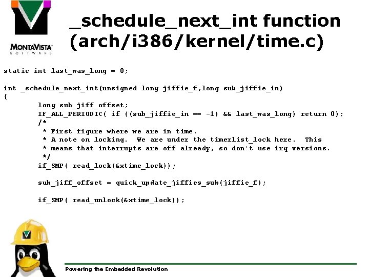 _schedule_next_int function (arch/i 386/kernel/time. c) static int last_was_long = 0; int _schedule_next_int(unsigned long jiffie_f,