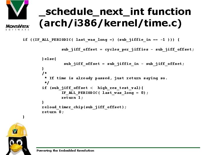 _schedule_next_int function (arch/i 386/kernel/time. c) if ((IF_ALL_PERIODIC( last_was_long =) (sub_jiffie_in == -1 ))) {