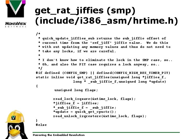 get_rat_jiffies (smp) (include/i 386_asm/hrtime. h) /* * quick_update_jiffies_sub returns the sub_jiffie offset of *