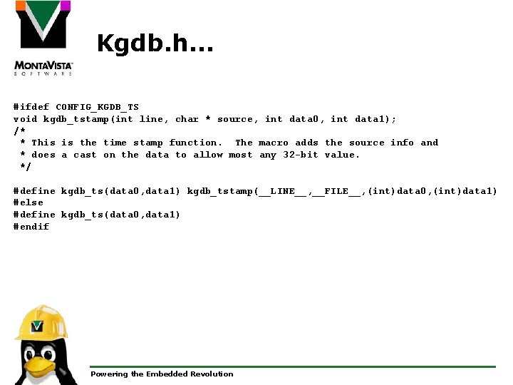 Kgdb. h… #ifdef CONFIG_KGDB_TS void kgdb_tstamp(int line, char * source, int data 0, int