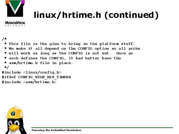 linux/hrtime. h (continued) /* * This file is the glue to bring in the