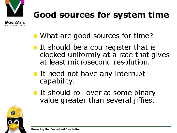 Good sources for system time n What are good sources for time? n It